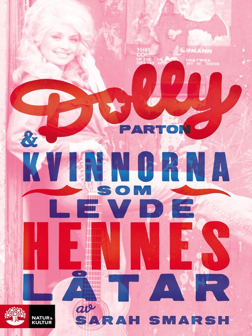 Title details for Dolly Parton och kvinnorna som levde hennes låtar by Sarah Smarsh - Available